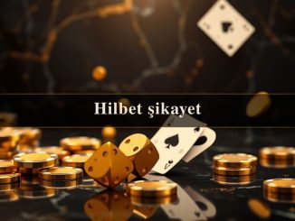 Hilbet şikayet